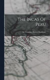 bokomslag The Incas Of Peru