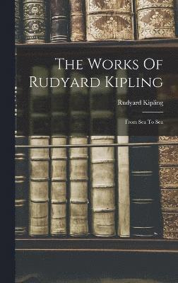 Rudyard Kipling - Works Of Rudyard Kipling, Inbunden
