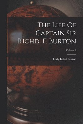 Life Of Captain Sir Richd. F. Burton; Volume 2