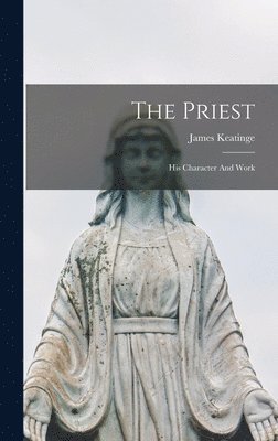 James Keatinge - Priest, Inbunden