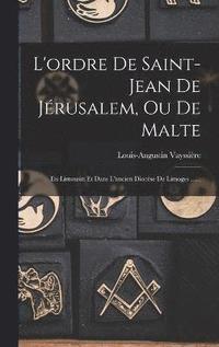 bokomslag L'ordre De Saint-jean De Jrusalem, Ou De Malte