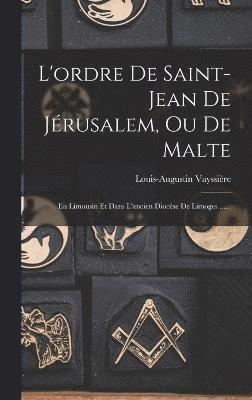 L'ordre De Saint-jean De Jrusalem, Ou De Malte 1