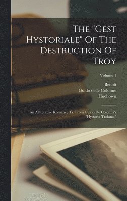 Guido Delle Colonne - "gest Hystoriale" Of The Destruction Of Troy, Inbunden