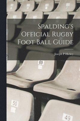 Spalding's Official Rugby Foot Ball Guide 1