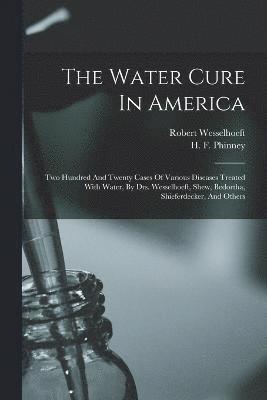 The Water Cure In America 1