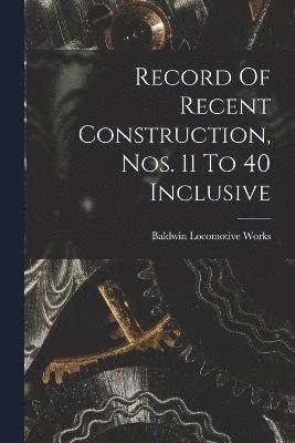 Record Of Recent Construction, Nos. 11 To 40 Inclusive