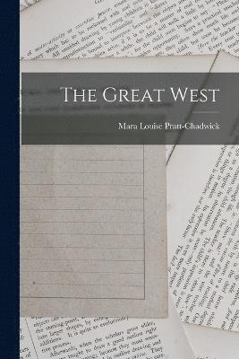 Mara Louise Pratt-Chadwick - Great West, Häftad
