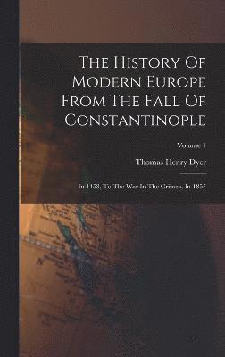History Of Modern Europe From The Fall Of Constantinople