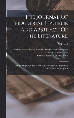 bokomslag The Journal Of Industrial Hygiene And Abstract Of The Literature