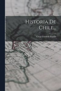 bokomslag Historia De Chile...