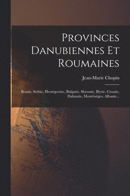 Provinces Danubiennes Et Roumaines 1