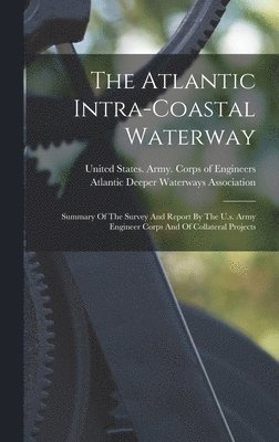 Atlantic Deeper Waterways Association, United States Army Corps Of Engineers - Atlantic Intra-coastal Waterway, Inbunden