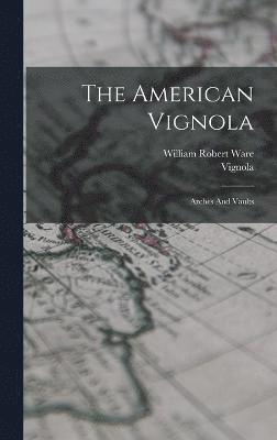 William Robert Ware, Vignola - American Vignola, Inbunden