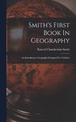 Smith's First Book In Geography 1