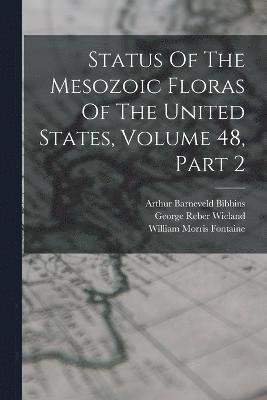 bokomslag Status Of The Mesozoic Floras Of The United States, Volume 48, Part 2