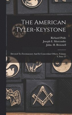 John H Brownell, John H. Brownell, John. H. Brownell, Arthur Maurice Smith, Joseph E Morcombe - American Tyler-keystone, Inbunden
