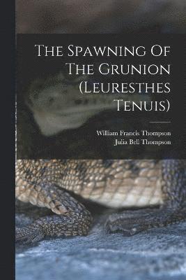 The Spawning Of The Grunion (leuresthes Tenuis) 1