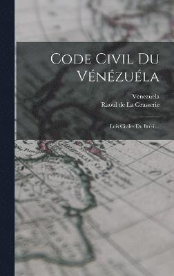 Venezuela - Code Civil Du Vénézuéla, Inbunden