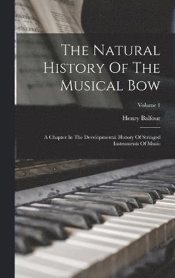 Henry Balfour - Natural History Of The Musical Bow, Inbunden