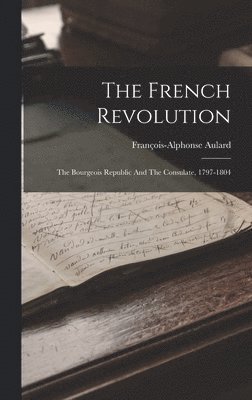 François-Alphonse Aulard - French Revolution, Inbunden