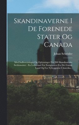 bokomslag Skandinaverne I De Forenede Stater Og Canada