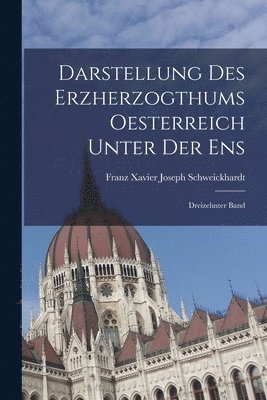 Darstellung des Erzherzogthums Oesterreich Unter der Ens 1