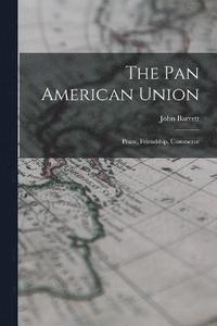 bokomslag The Pan American Union