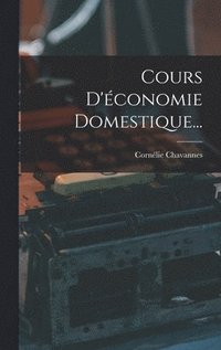 bokomslag Cours D'conomie Domestique...