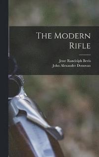 bokomslag The Modern Rifle