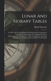bokomslag Lunar And Horary Tables