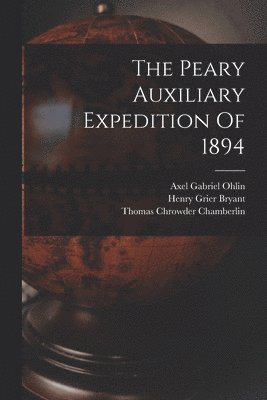 The Peary Auxiliary Expedition Of 1894 1