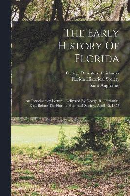 bokomslag The Early History Of Florida