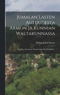 bokomslag Jumalan Lasten Autuudesta Armon Ja Kunnian Waltakunnassa