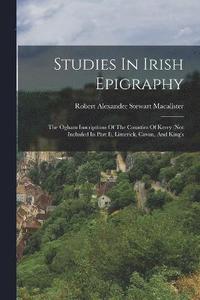 bokomslag Studies In Irish Epigraphy