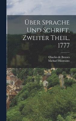 bokomslag ber Sprache und Schrift, Zweiter Theil, 1777