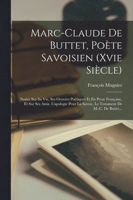 Marc-claude De Buttet, Pote Savoisien (xvie Sicle) 1