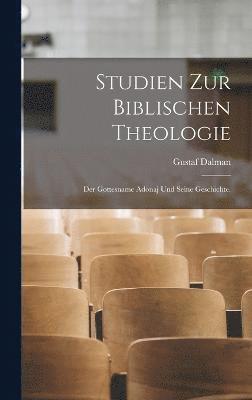 Gustaf Dalman - Studien zur biblischen Theologie, Inbunden
