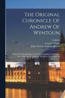 The Original Chronicle Of Andrew Of Wyntoun 1