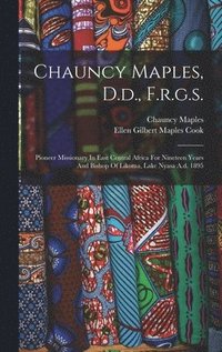 bokomslag Chauncy Maples, D.d., F.r.g.s.