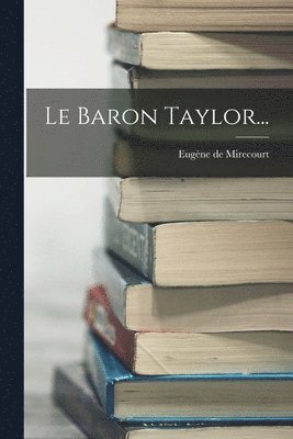 Baron Taylor...