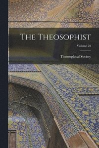 bokomslag Theosophist; Volume 28