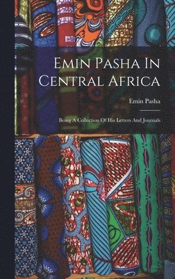 bokomslag Emin Pasha In Central Africa