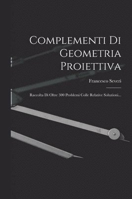 bokomslag Complementi Di Geometria Proiettiva