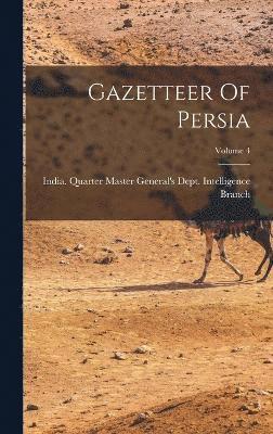 Gazetteer Of Persia; Volume 4