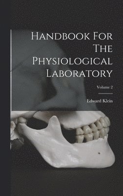 bokomslag Handbook For The Physiological Laboratory; Volume 2