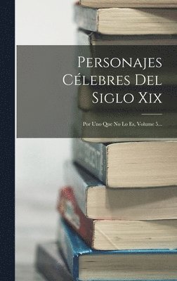 bokomslag Personajes Clebres Del Siglo Xix