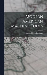 bokomslag Modern American Machine Tools