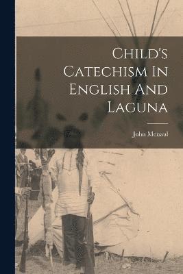 Child's Catechism In English And Laguna 1