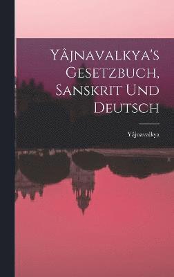 Yjnavalkya's Gesetzbuch, Sanskrit und Deutsch 1