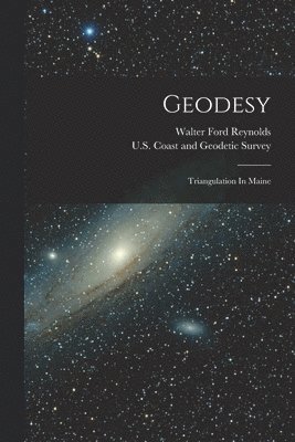 U S Coast and Geodetic Survey, Walter Ford Reynolds - Geodesy, Häftad